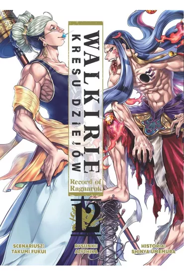 Walkirie Kresu Dziej�w. Record of Ragnarok. Tom 12 - Fukui Takumi, Shinya Umemura, Azychika