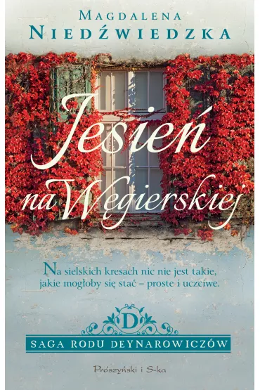 Jesie� na W�gierskiej. Saga rodu Deynarowicz�w. Tom 1 - Magdalena Nied�wiedzka