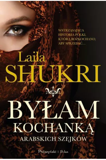 By�am kochank� arabskich szejk�w (pocket) - Laila Shukri