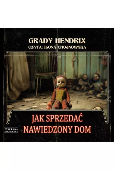 Audiobook CD MP3 Jak sprzeda� nawiedzony dom - Grady  Hendrix