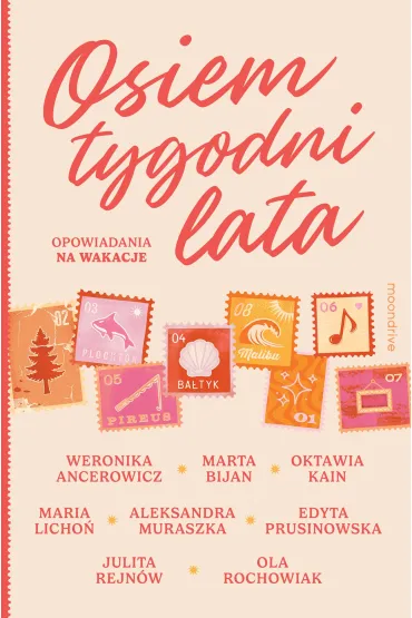 Osiem tygodni lata. Opowiadania na wakacje - Marta Bijan
