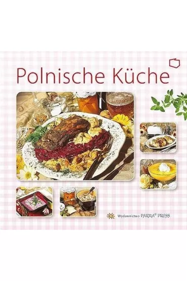 Kuchnia Polska wer. Niemiecka - Izabella Byszewska, Christian Parma