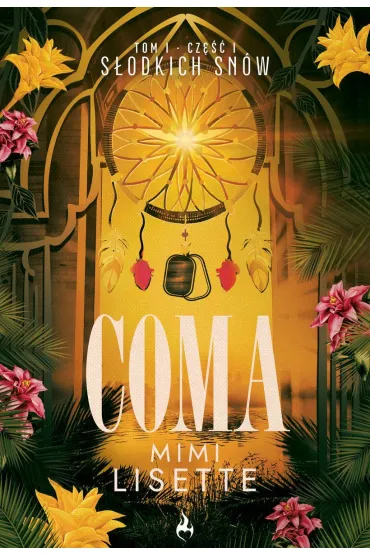 S�odkich sn�w. Coma. Tom 1. Cz�� 1 - Lisette  Mimi