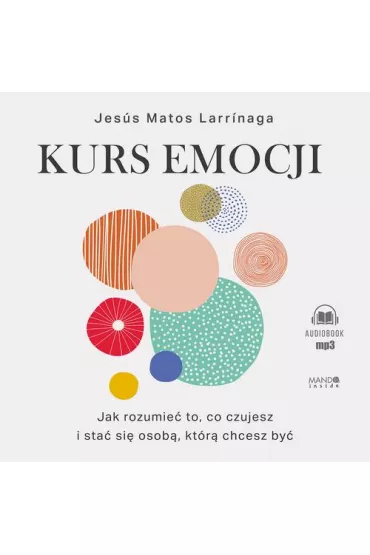 Audiobook Kurs emocji mp3 - Jess Matos Larrinaga