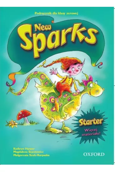 New Sparks Starter. Class Book - Magdalena Szpotowicz, Ma�gorzata Szulc-Kurpaska