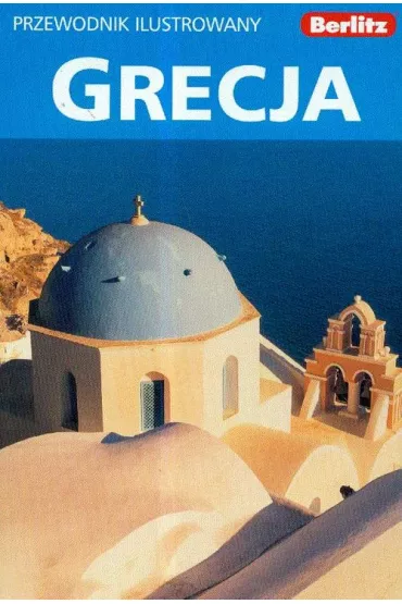 Grecja. Przewodnik ilustrowany Berlitz * *