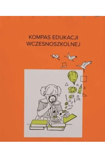 Kompas edukacji wczesnoszkolnej - Beata Szyma�ska, Rados�aw Szyma�ski