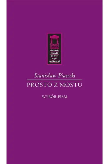 Prosto z mostu - Stanis�aw Piasecki
