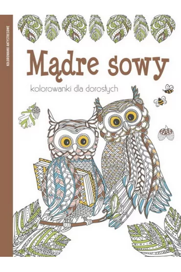 Kolorowanki dla doros�ych. M�dre sowy