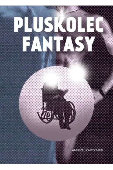 Pluskolec fantasy - Andrzej  Owczarek