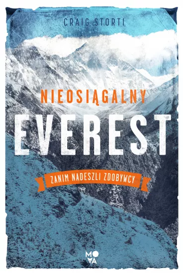 eBook Nieosi�galny Everest. Zanim nadeszli zdobywcy mobi epub - Craig  Storti