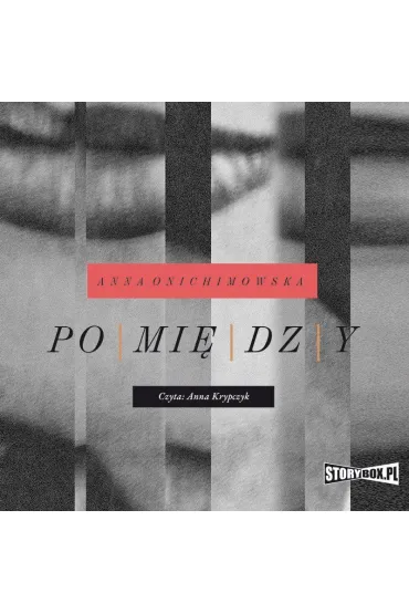 Audiobook Pomidzy mp3 - Anna Onichimowska