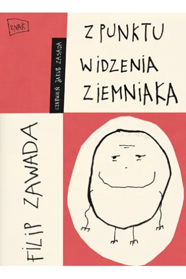 Z punktu widzenia ziemniaka - Filip Zawada