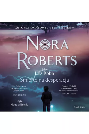 Audiobook miertelna desperacja. Oblicza mierci. Tom 55 mp3 - Nora Roberts