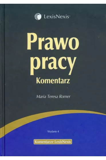 Prawo pracy Komentarz - Maria Teresa Romer