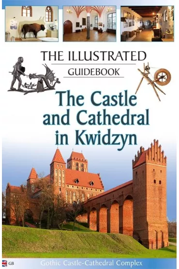 Przewodnik il. Zamek i katedra w Kwidzynie w.ang. - Piotr Jaworek, �ukasz  Stawski