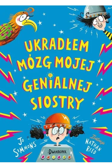 Ukrad�em m�zg mojej genialnej siostry - Jo Simmons