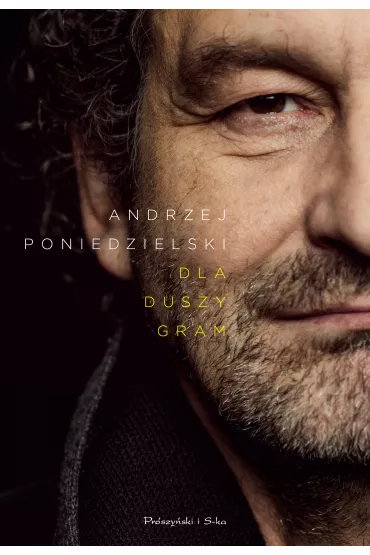 Dla duszy gram - Andrzej Poniedzielski