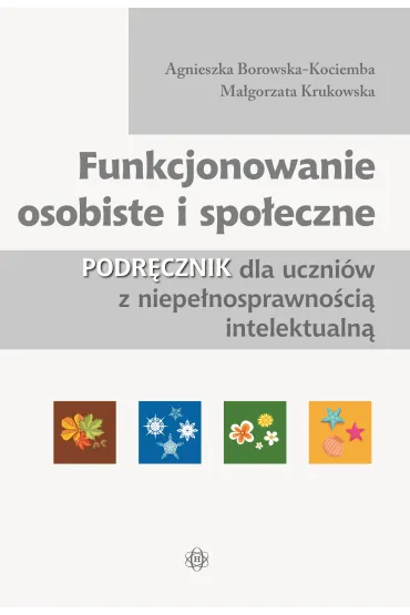 Funkcjonowanie osobiste i spo�eczne. Podr�cznik - Agnieszka Borowska-Kociemba, Ma�gorzata Krukowska