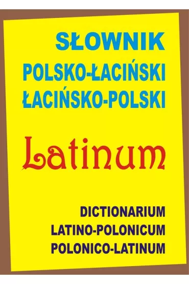 S�ownik polsko-�aci�ski �aci�sko-polski - Anna K�y�