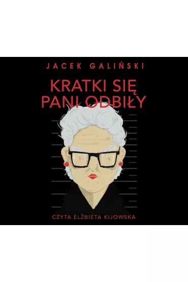 Audiobook Kratki si� pani odbi�y. Zofia Wilko�ska. Tom 3 CD - Jacek Gali�ski