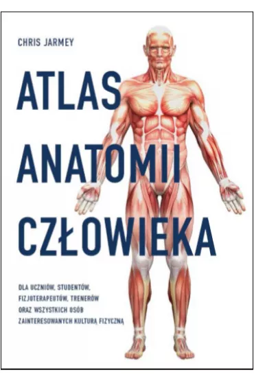 Atlas anatomii cz�owieka - Chris Jarmey