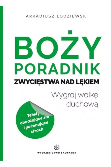 Bo�y poradnik zwyci�stwa nad l�kiem - Arkadiusz �odziewski