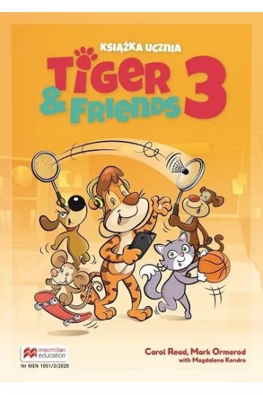 Tiger & Friends 3. Ksi��ka ucznia - Magdalena Kondro, Mark Ormerod, Carol Read
