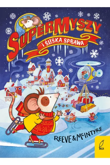 SuperMyszy i �liska sprawa. Tom 4 - Philip Reeve