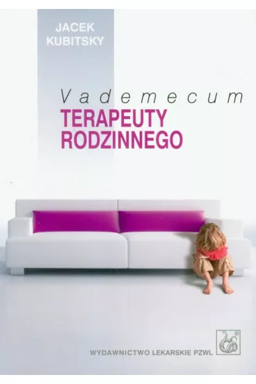 Vademecum terapeuty rodzinnego - Jacek Kubitsky
