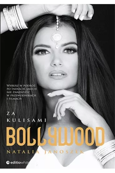 Za kulisami bollywood - Natalia Janoszek