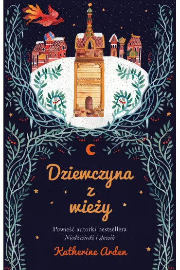 Dziewczyna z wie�y. Trylogia Zimowej Nocy. Tom 2 - Katherine Arden