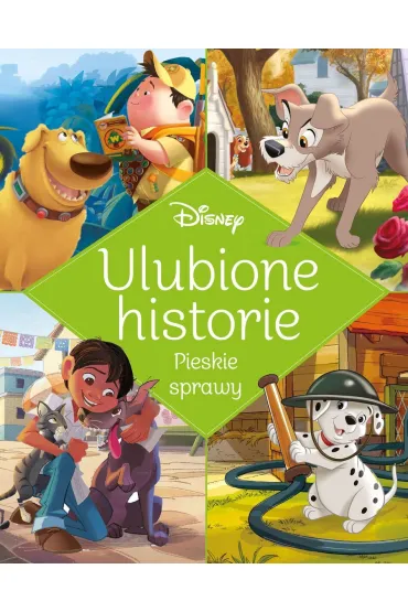 Ulubione historie. Pieskie sprawy. Disney - Ewa Tarnowska
