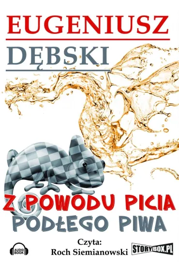 Audiobook Z powodu picia podego piwa mp3 - Eugeniusz Dbski