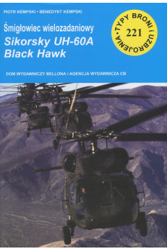 migowiec wielozadaniowy Sikorsky UH-60A Black Hawk. Typy broni i uzbrojenia. Tom 221