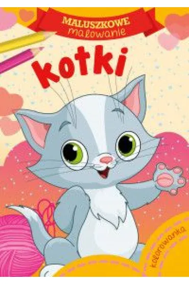 Maluszkowe malowanie. Kotki