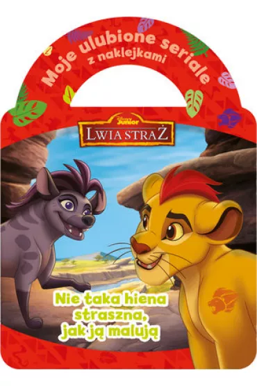 Moje ulubione seriale z naklejkami. Disney Junior Lwia Stra�. Nie taka hiena straszna, jak j� maluj�