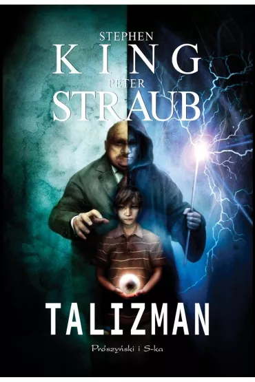 Talizman. Jack Sawyer. Tom 1 - Stephen King, Peter Straub