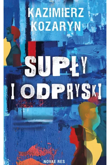 Sup�y i odpryski - Kazimierz Kozaryn
