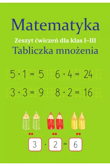 eBook Matematyka. Tabliczka mnoenia. Zeszyt wicze dla klas 1-3 pdf - Monika Ostrowska