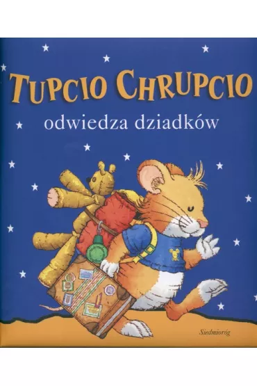 Tupcio Chrupcio odwiedza dziadk�w - Basia Badowska