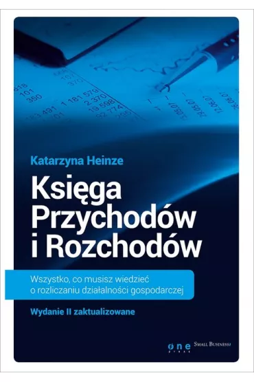Ksi�ga przychod�w i rozchod�w. Krok po kroku - Katarzyna Heinze