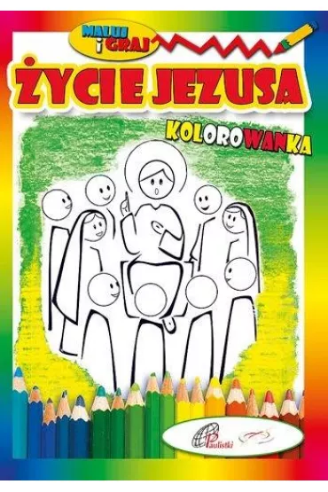 Kolorowanka. �ycie Jezusa