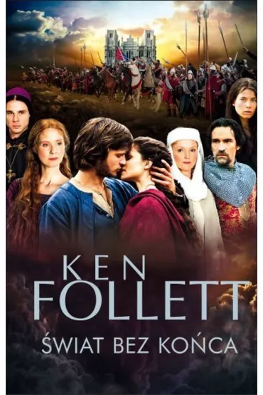 �wiat bez ko�ca. Filary Ziemi. Tom 2 - Ken Follett