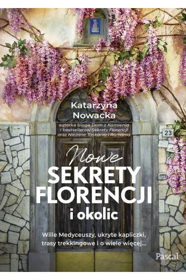 Nowe sekrety Florencji i okolic - Katarzyna Nowacka