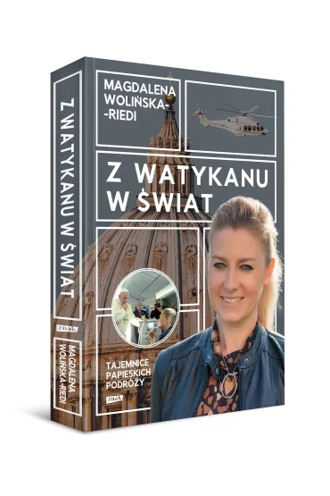 Z Watykanu w �wiat. Tajemnice papieskich podr�y - Magdalena  Woli�ska-Riedi