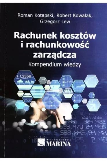 Rachunek koszt�w i rachunkowo�� zarz�dcza - Lew Grzegorz, Robert Kowalak, Roman, Kotapski