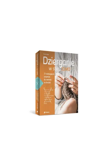Dzierganie w stylu JOMO. 21 relaksuj�cych projekt�w do zrobienia na drutach - Christine  Boggis