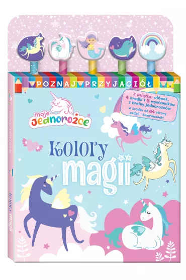 Moje Jednoro�ce Poznaj przyjaci� 1. Kolory magii