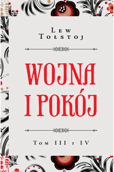 Wojna i pok�j. Tomy 3-4 - Lew To�stoj